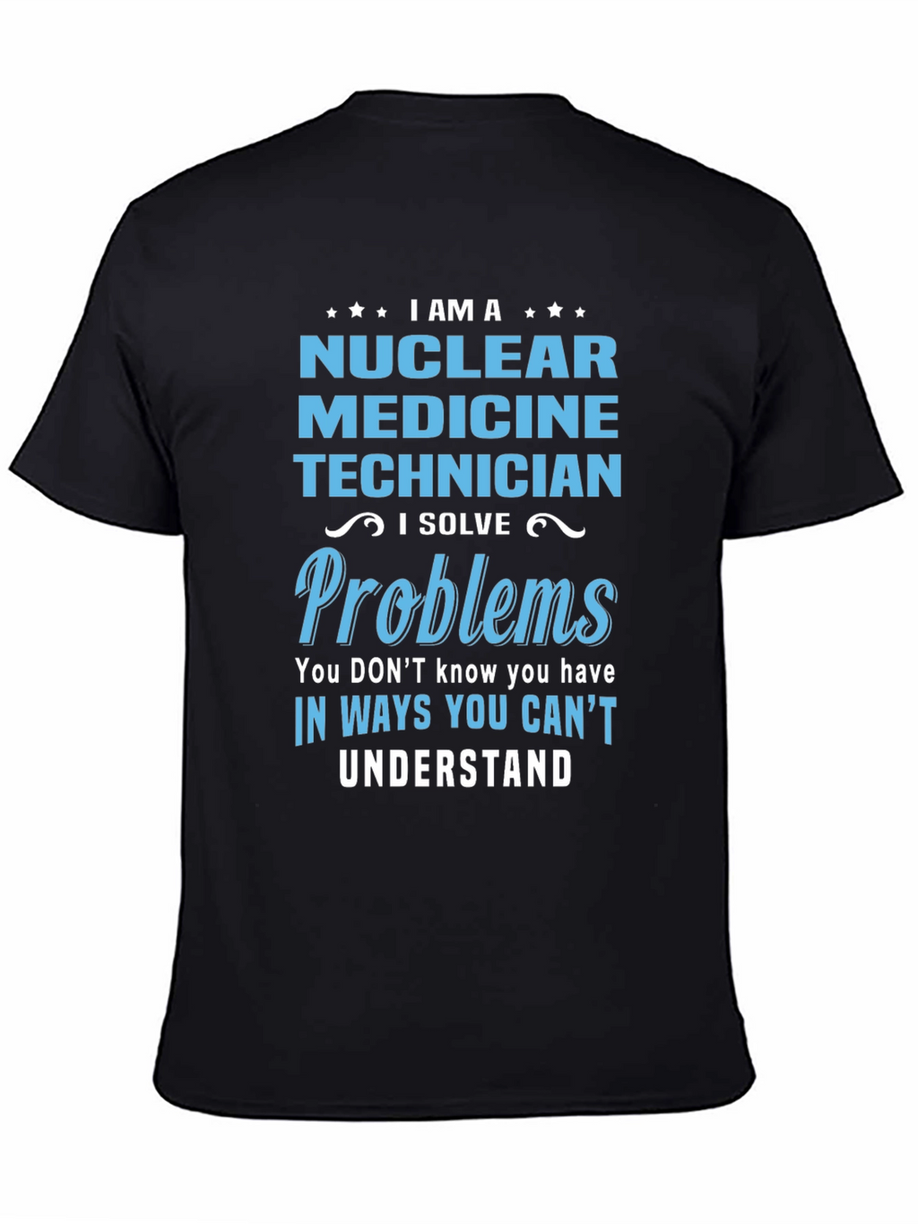 Nuclear Medicine Technician T-Shirt