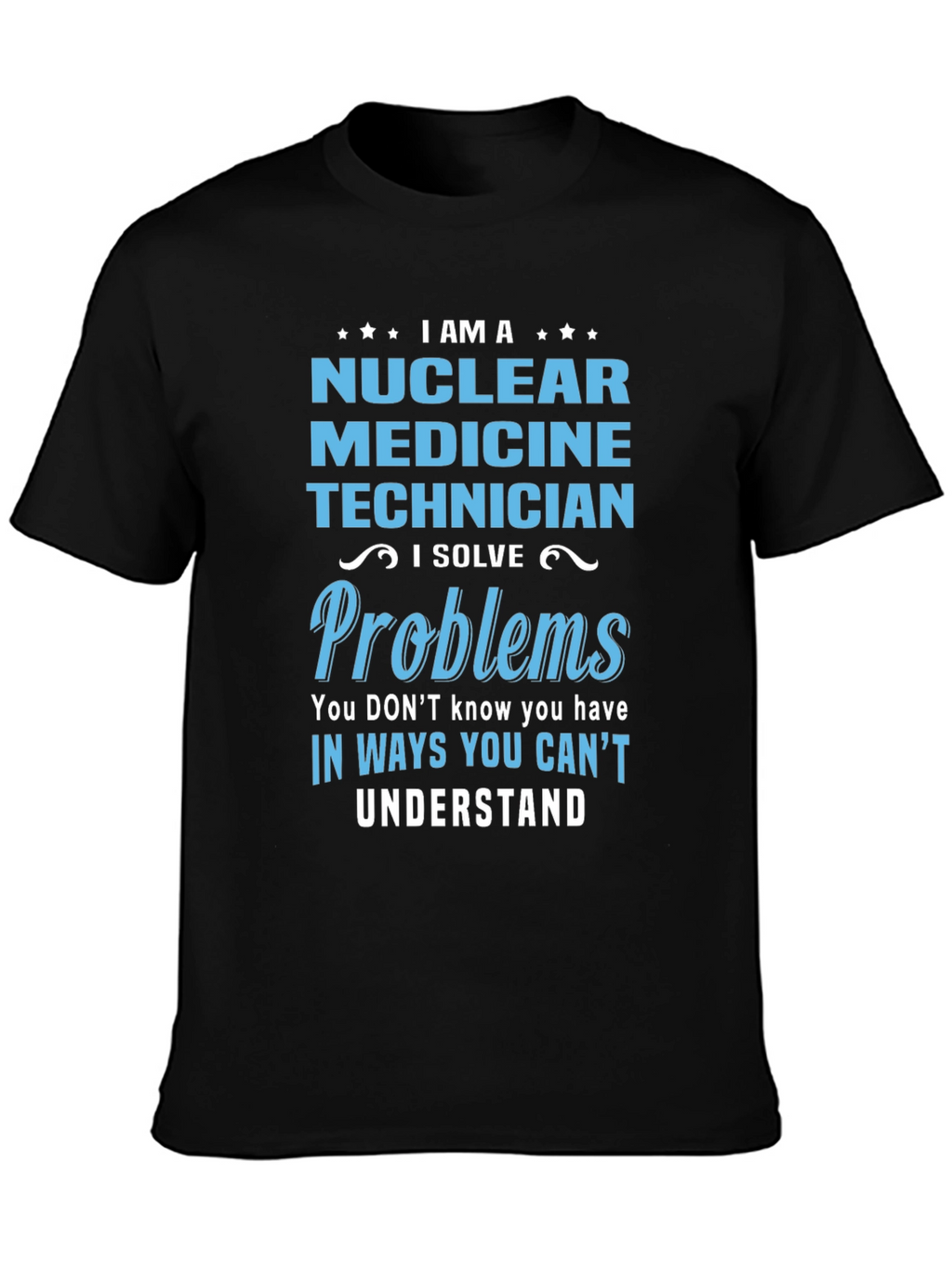 Nuclear Medicine Technician T-Shirt