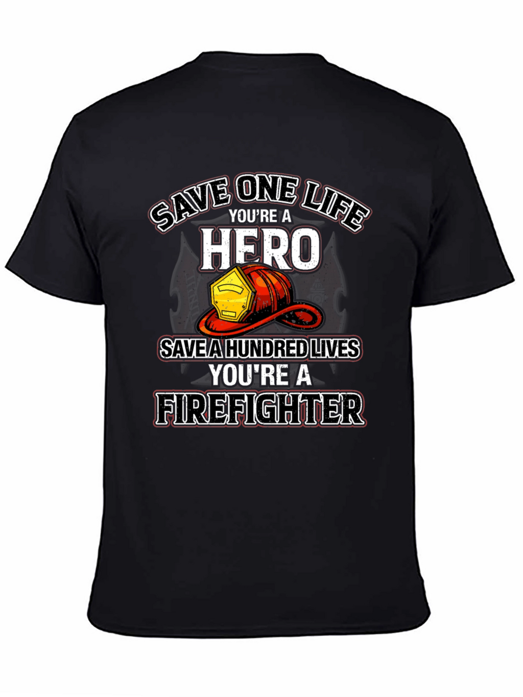 Firefighter Hero T-Shirt - Save Lives Design