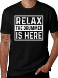 Relax The Drummer Is Here Graphic Tee