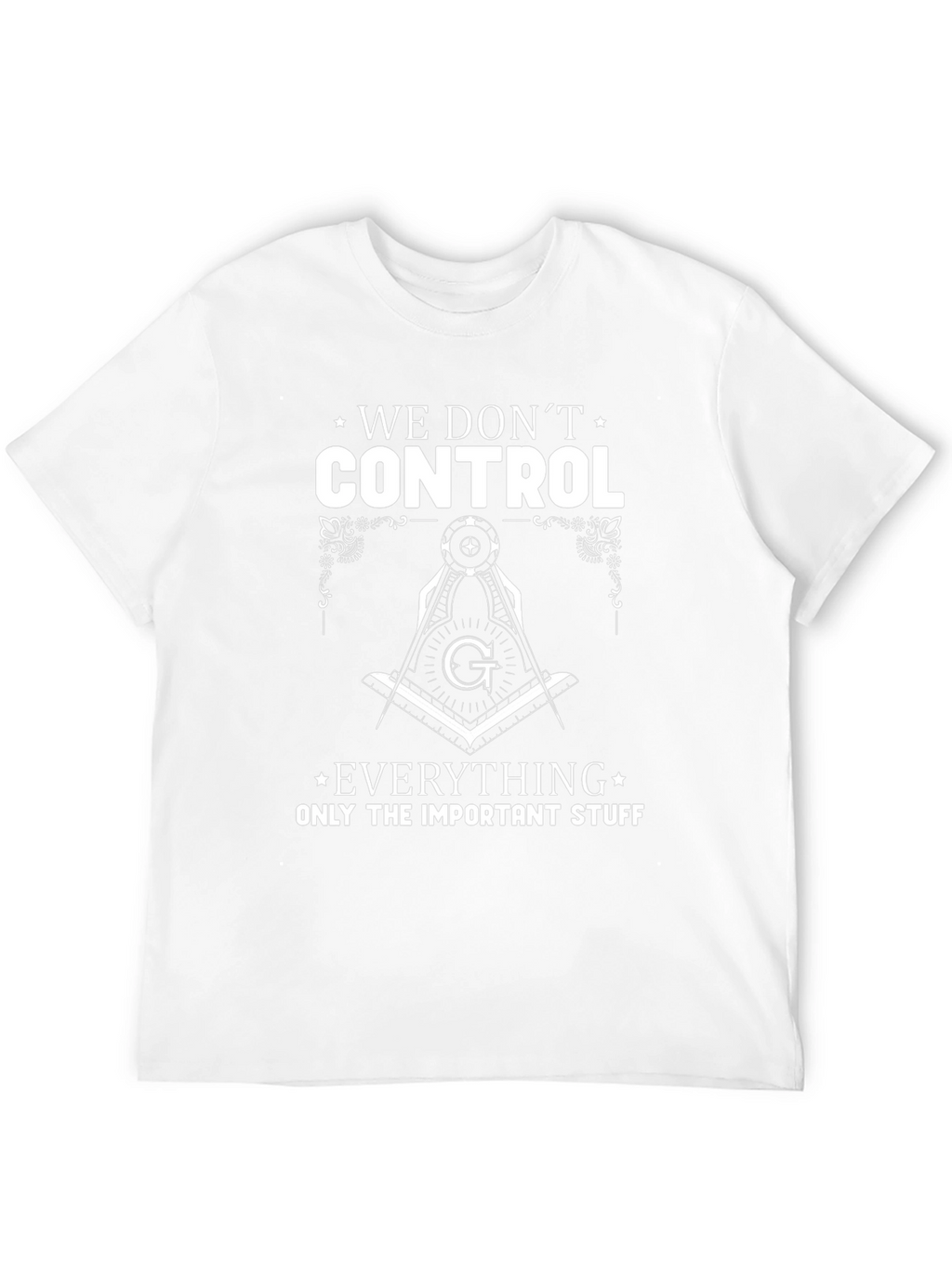 Masonic We Dont Control Graphic T-Shirt