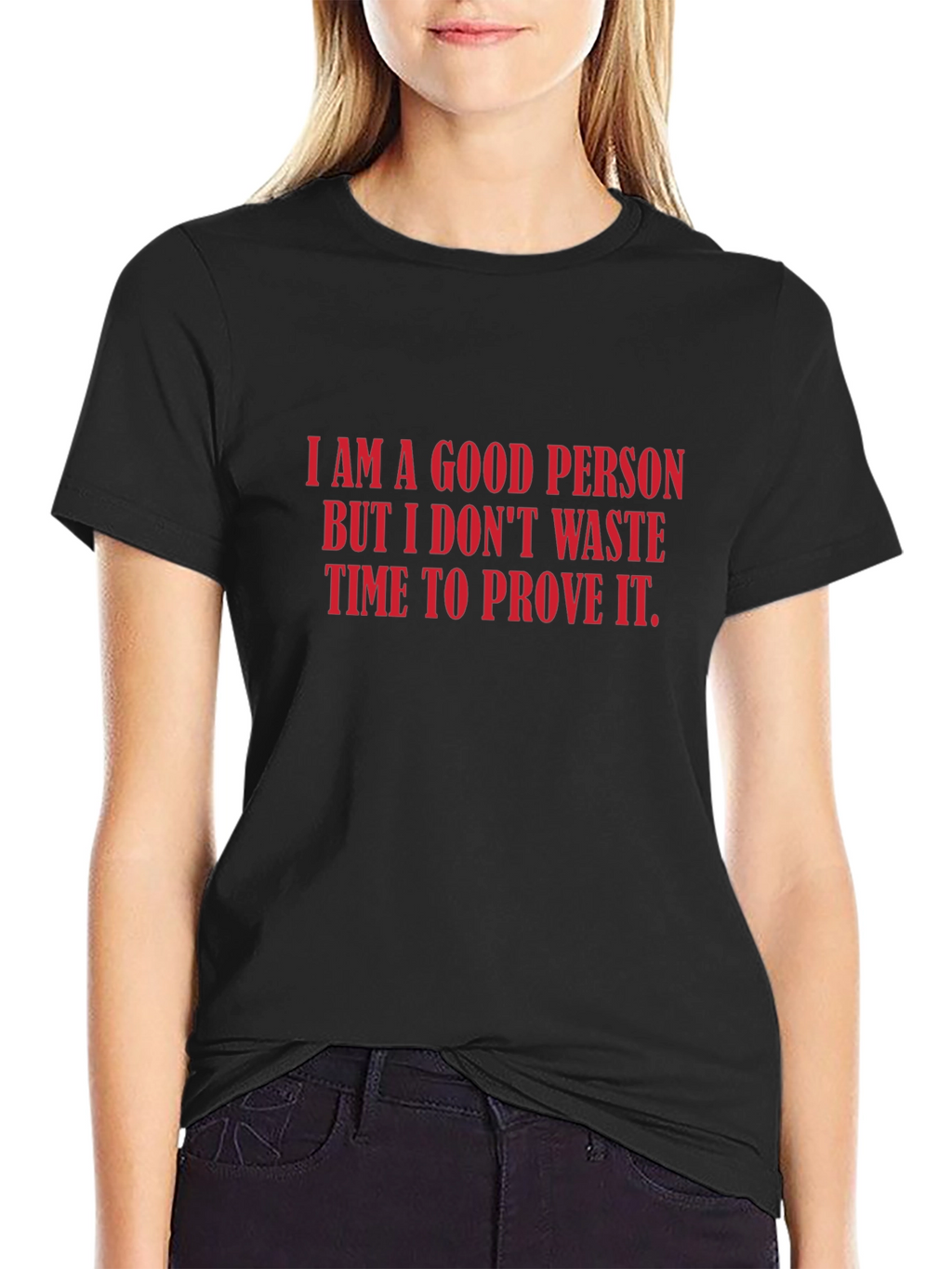 I Am A Good Person Graphic Tee