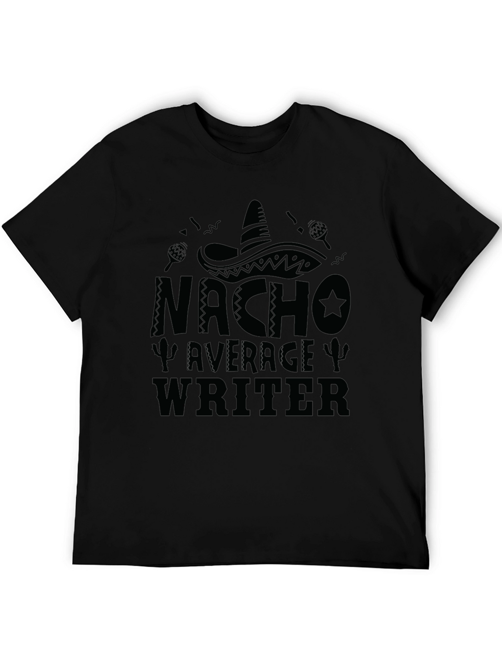 Nacho Average Writer T-Shirt - Funny Novelty Tee