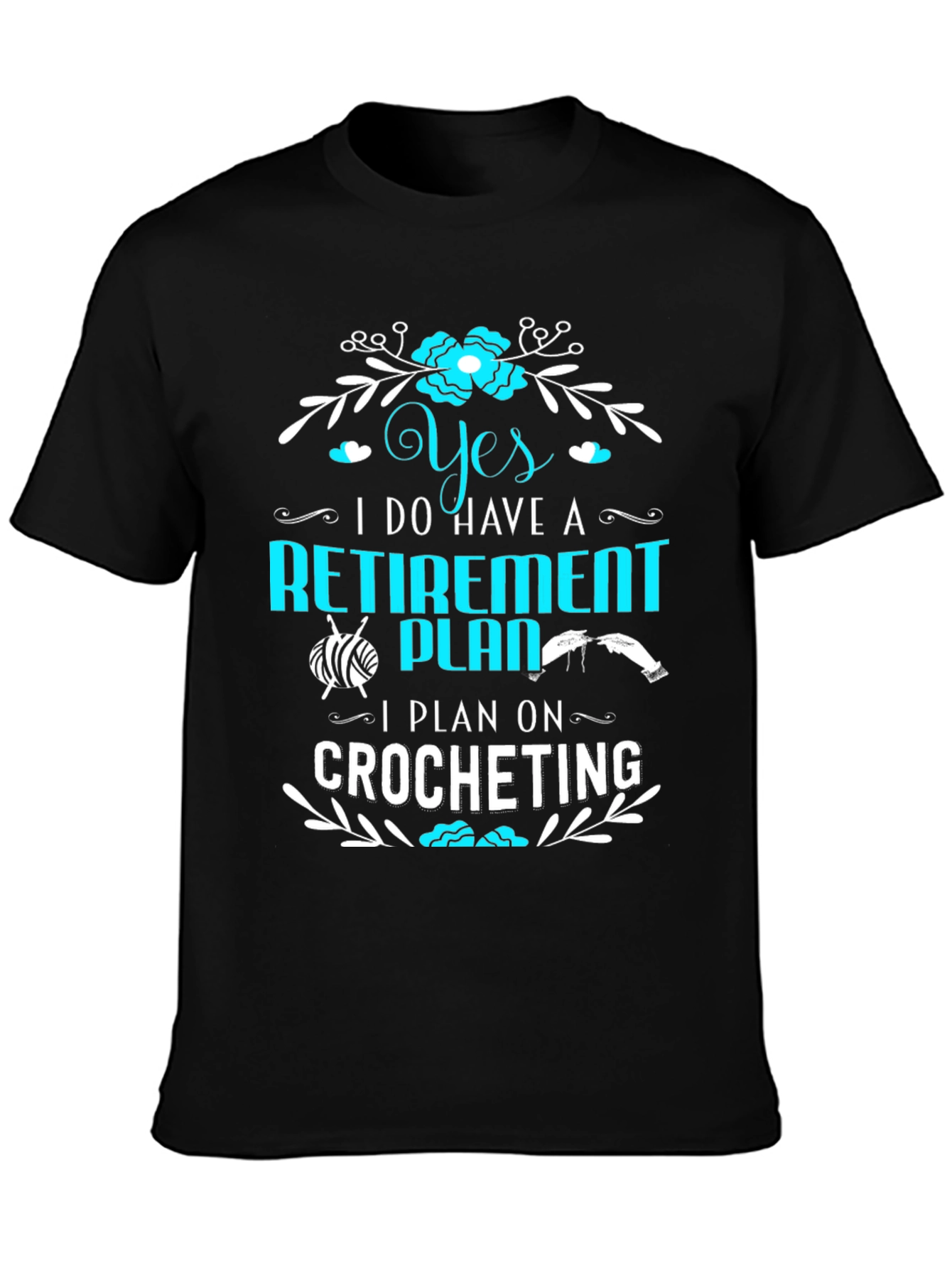 Retirement Crocheting Plan T-Shirt