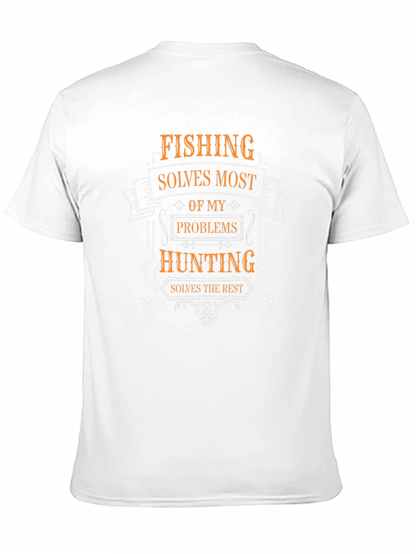 Fishing & Hunting T-Shirt - Solves Most Problems