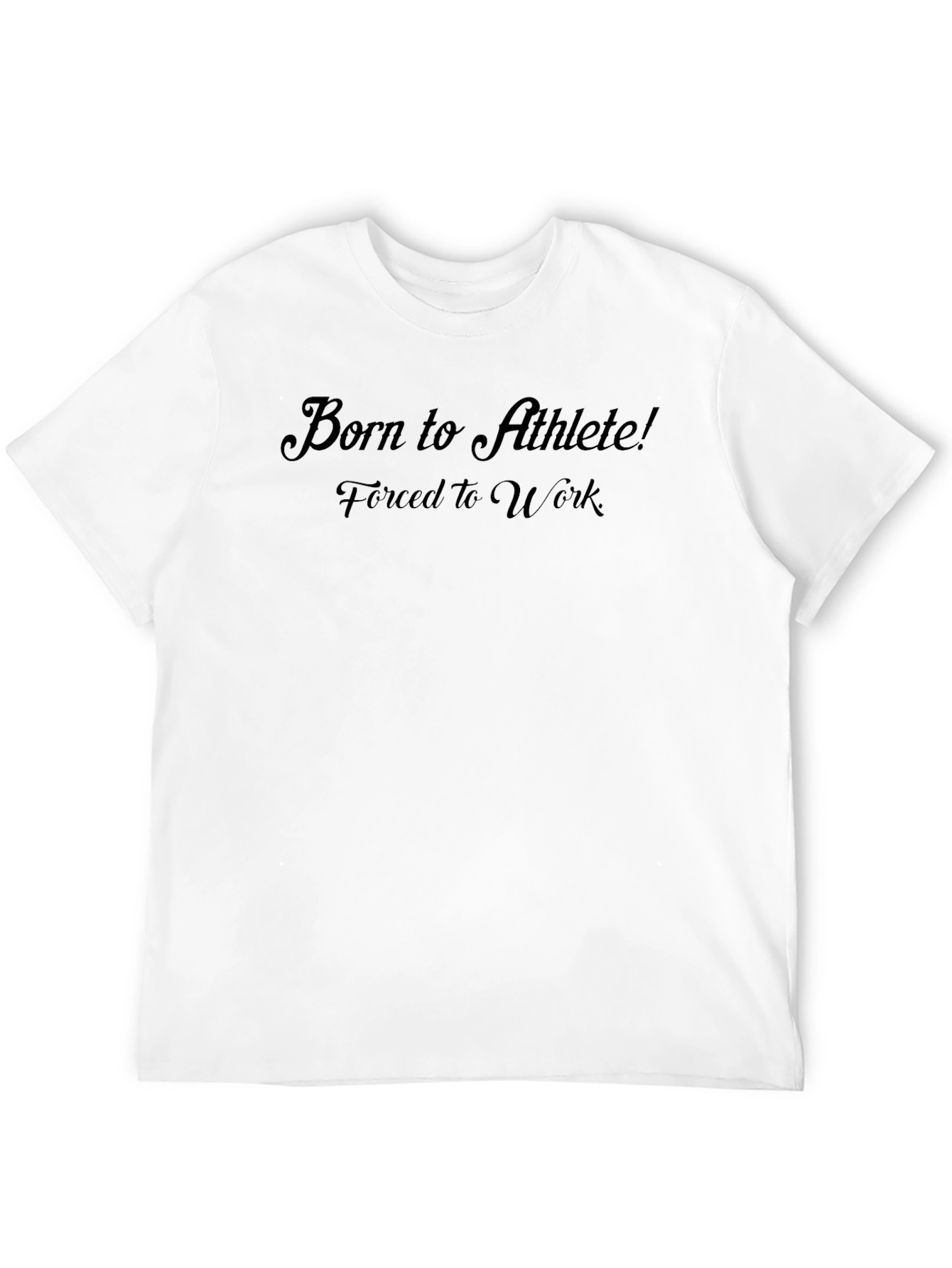 Born to Athlete T-Shirt - Funny Slogan Tee