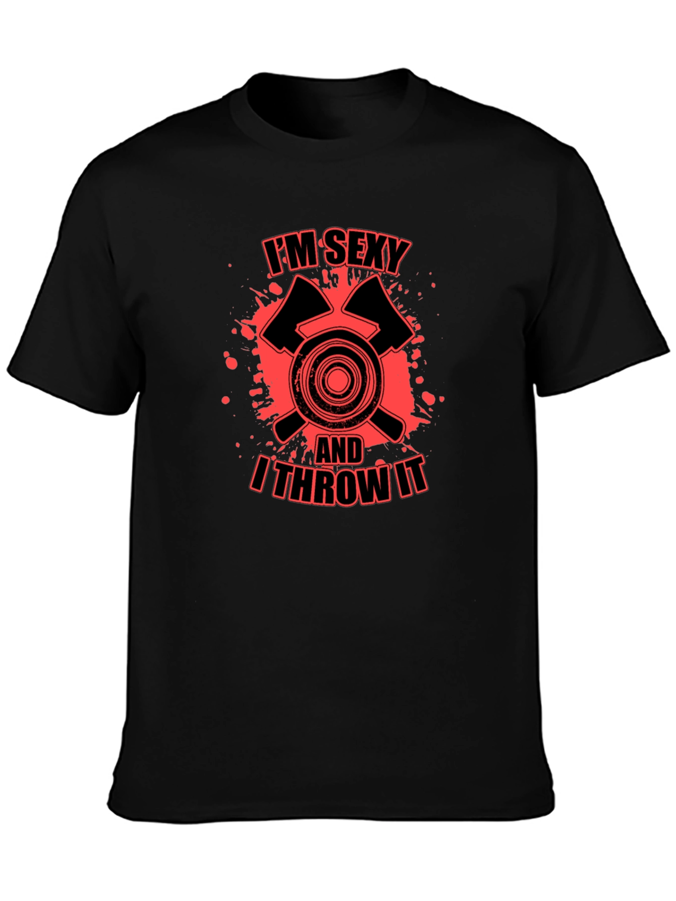 Im Sexy And I Throw It Axe Throwing T-Shirt