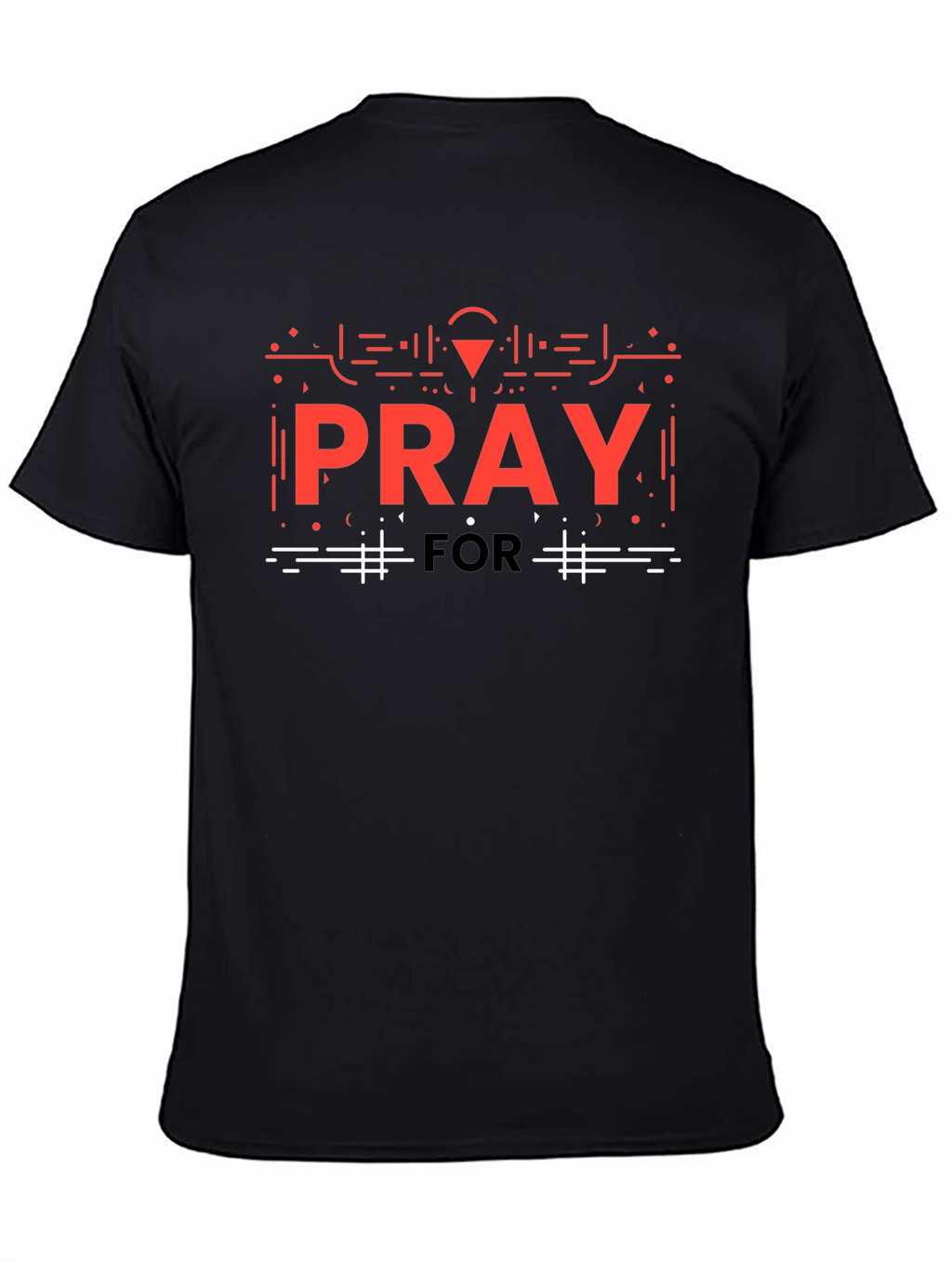 Pray For Graphic T-Shirt