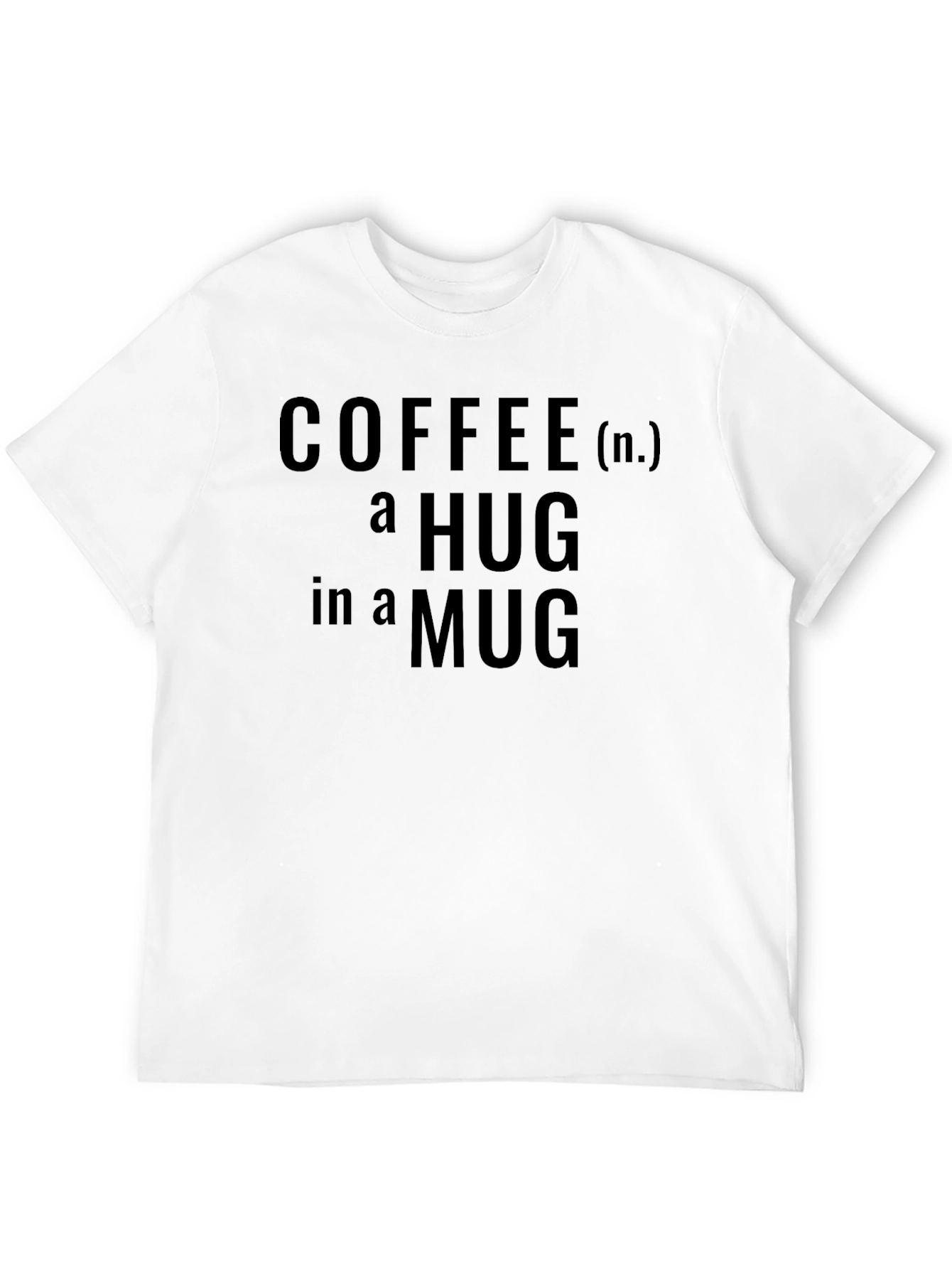 Coffee Hug in a Mug Graphic T-Shirt