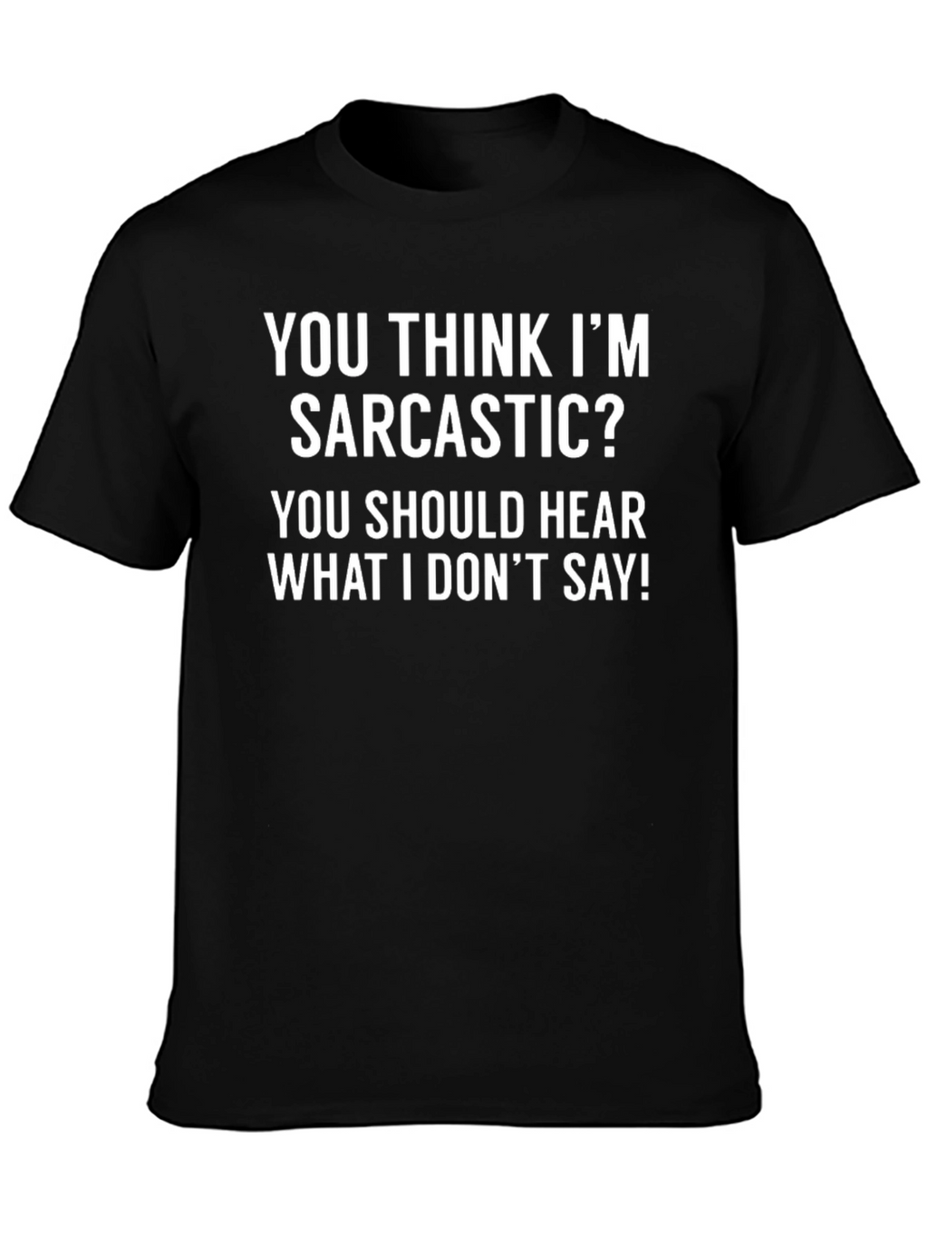 Sarcastic Humor T-Shirt - Funny Novelty Tee