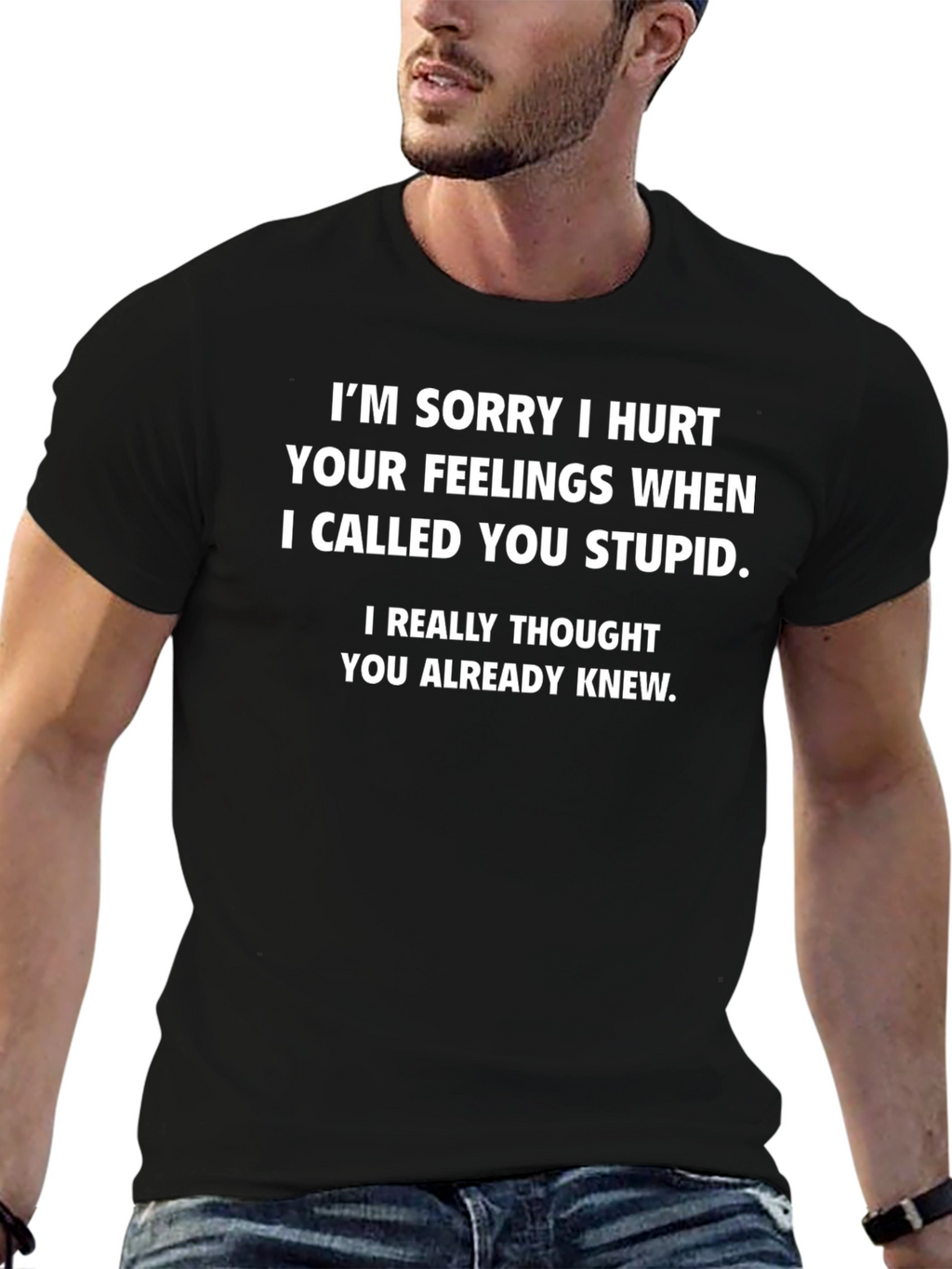 Funny Statement Graphic Tee - I Called You Stupid