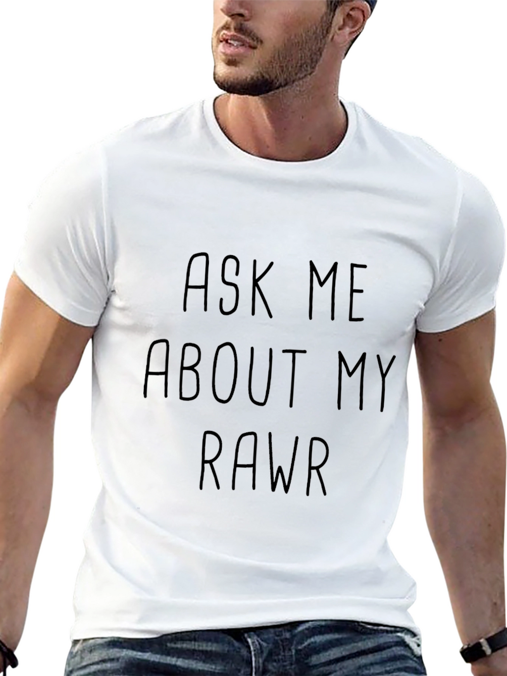 Ask Me About My Rawr T-Shirt