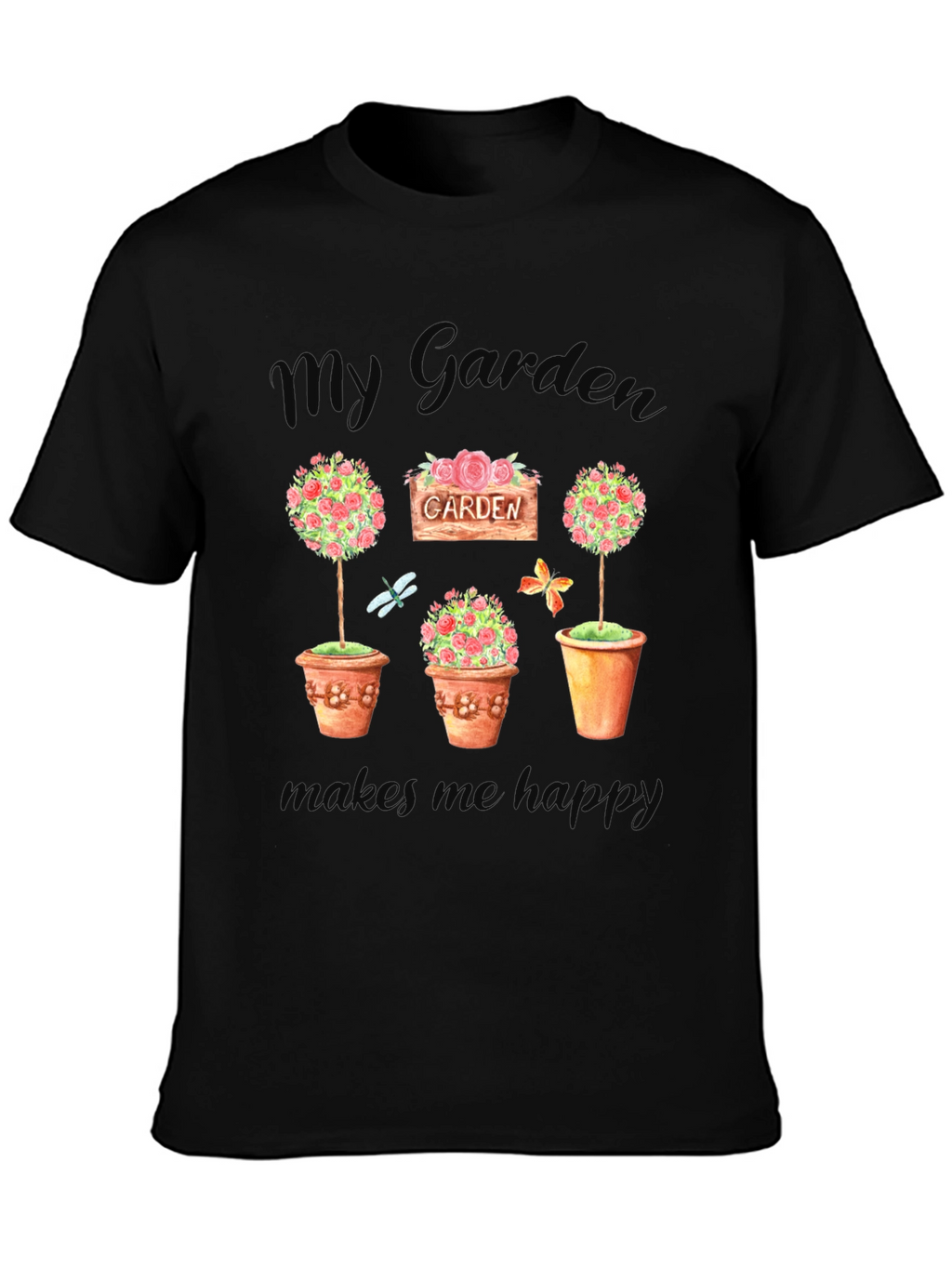 My Garden Makes Me Happy Black T-Shirt