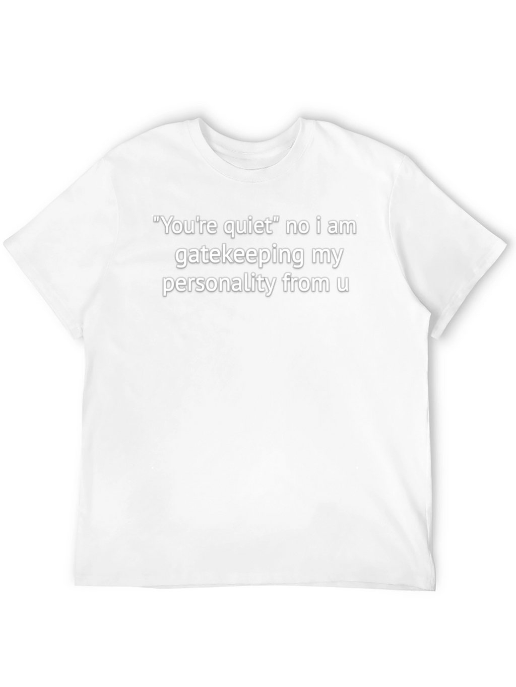 Quiet Gatekeeping Personality T-Shirt