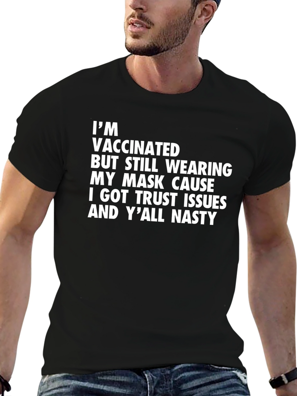Vaccinated Mask T-Shirt: Trust Issues & Yall Nasty