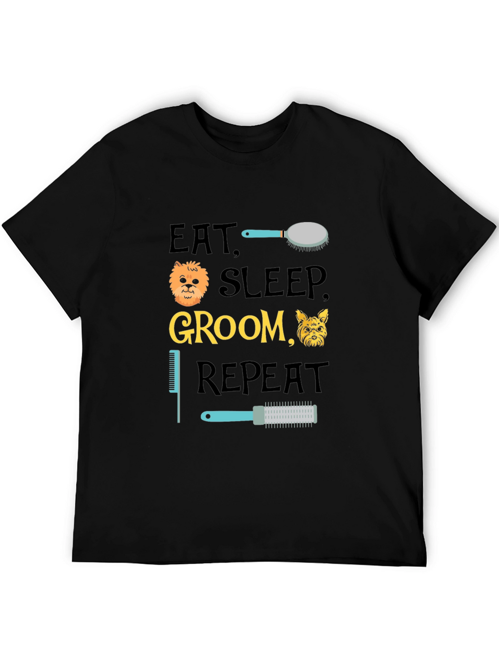 Eat Sleep Groom Repeat T-Shirt - Dog Lover Apparel