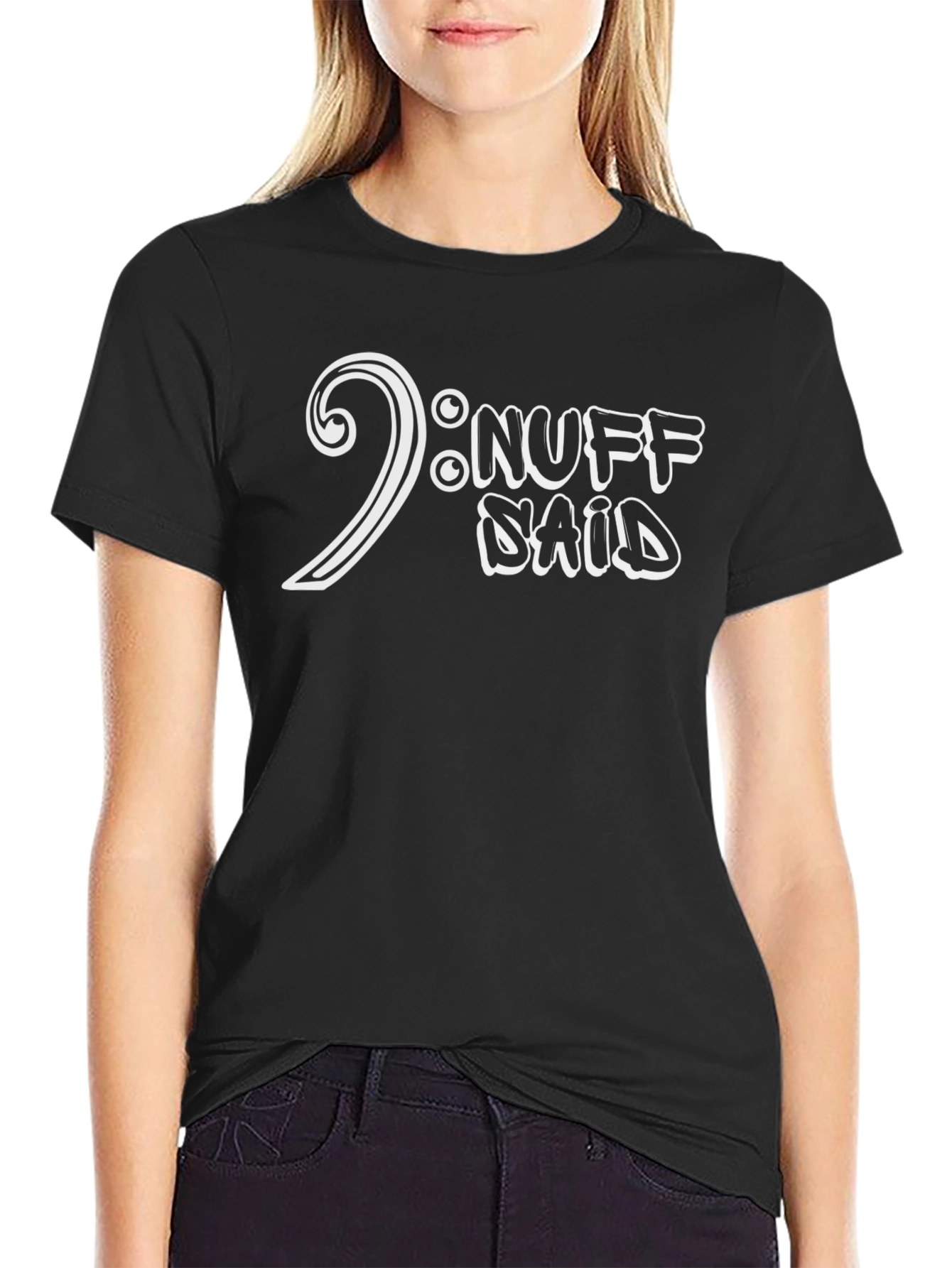Nuff Said T-Shirt - Bass Clef Music Tee