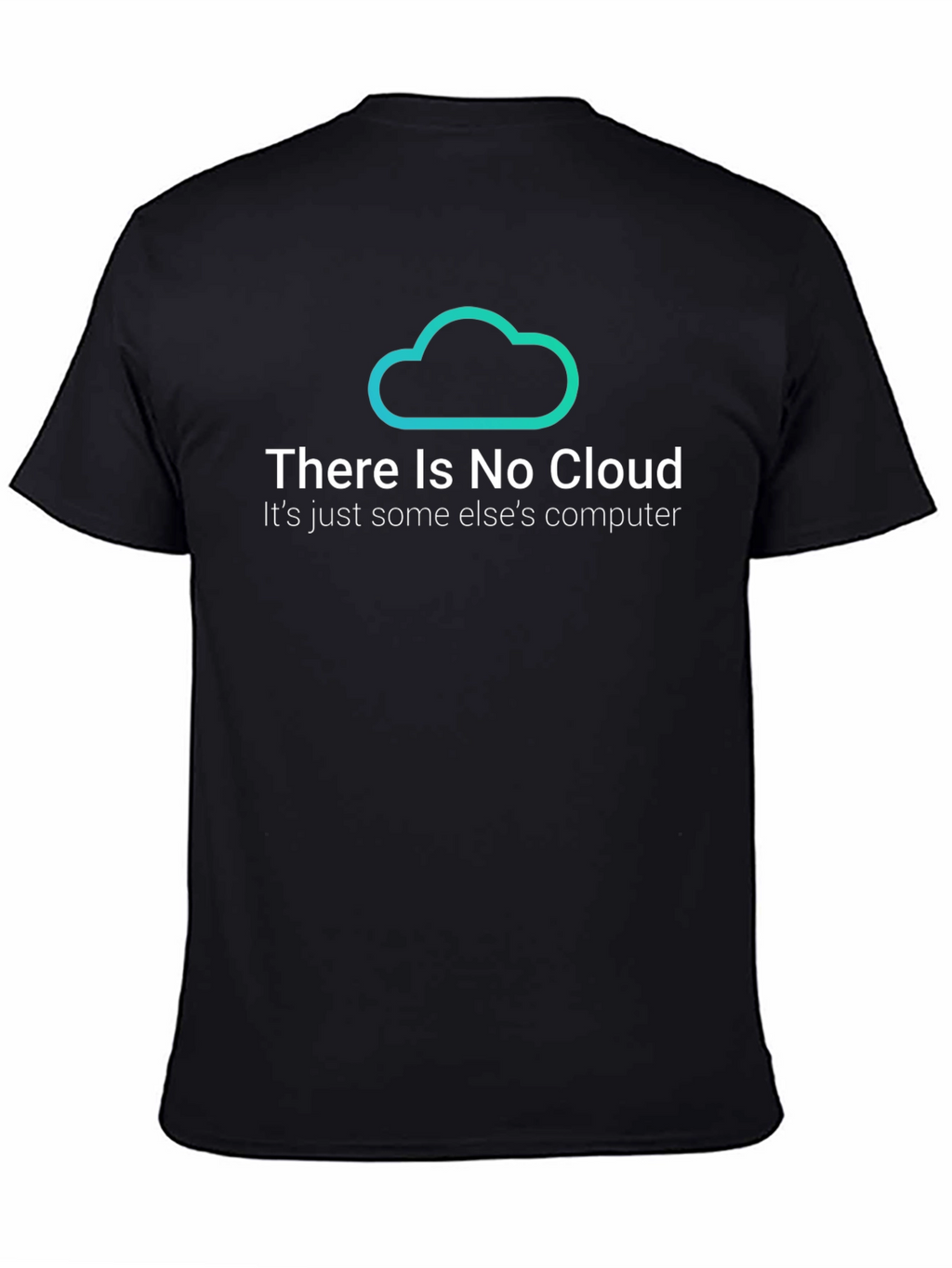 There is No Cloud Black T-Shirt
