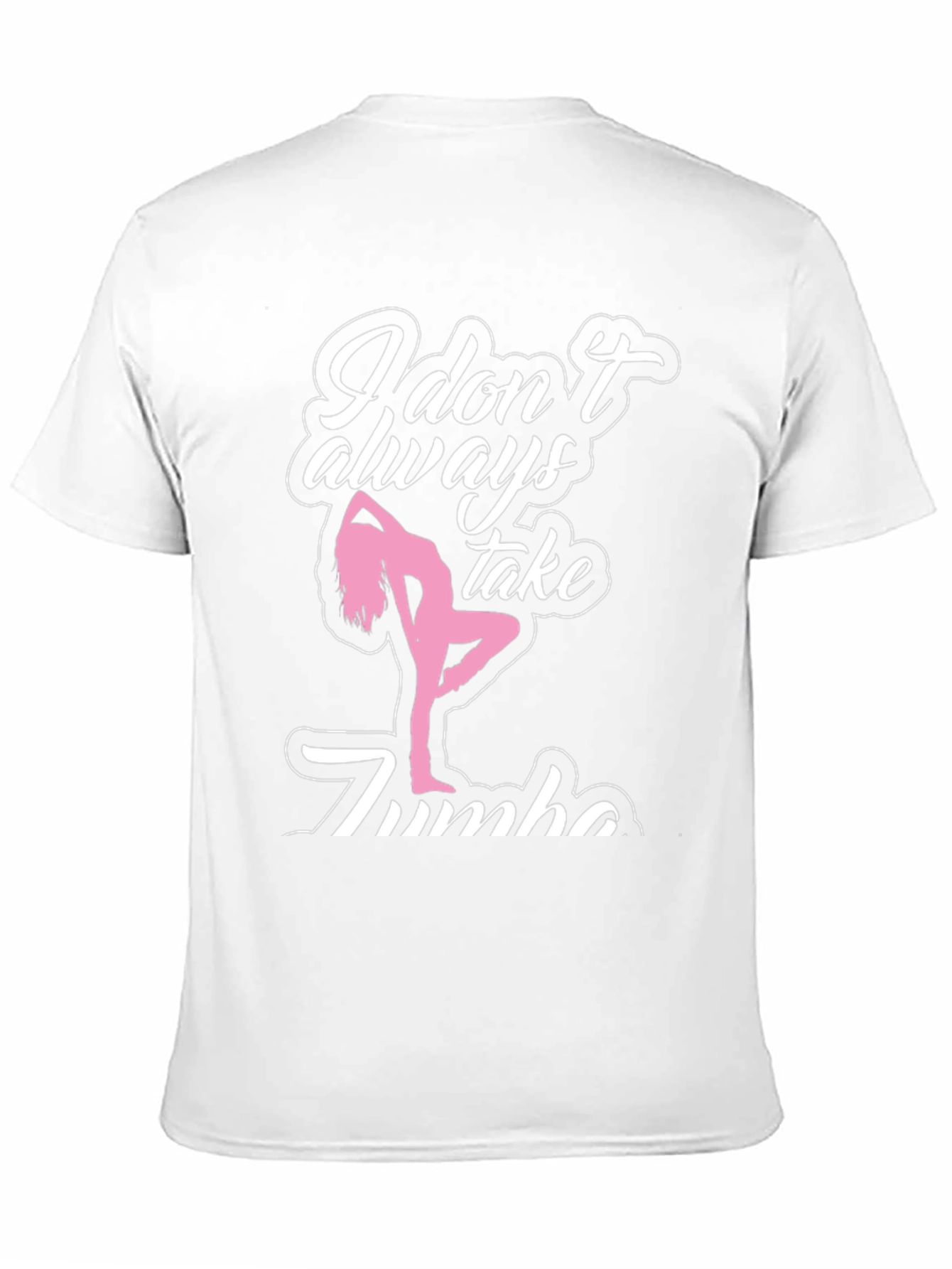 I Dont Always Take Zumba T-Shirt - Black