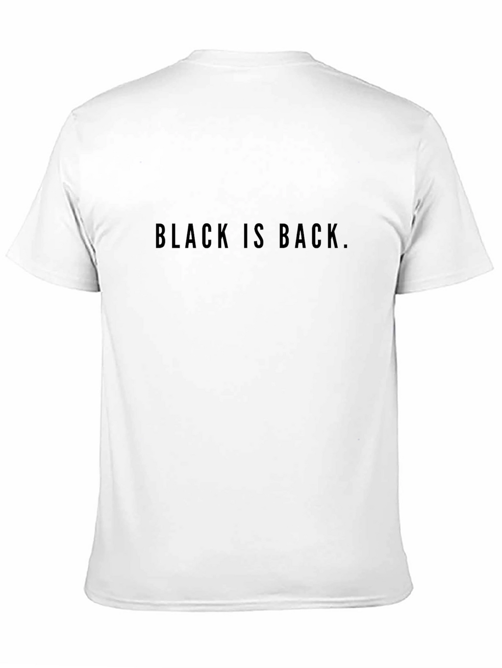Black is Back - Unisex Crew Neck T-Shirt
