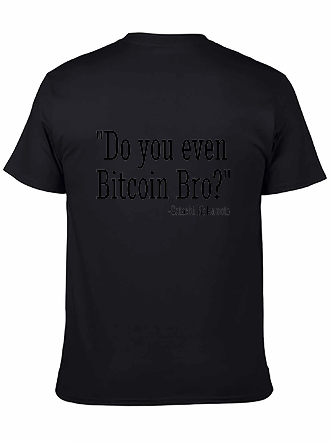 Do You Even Bitcoin Bro T-Shirt