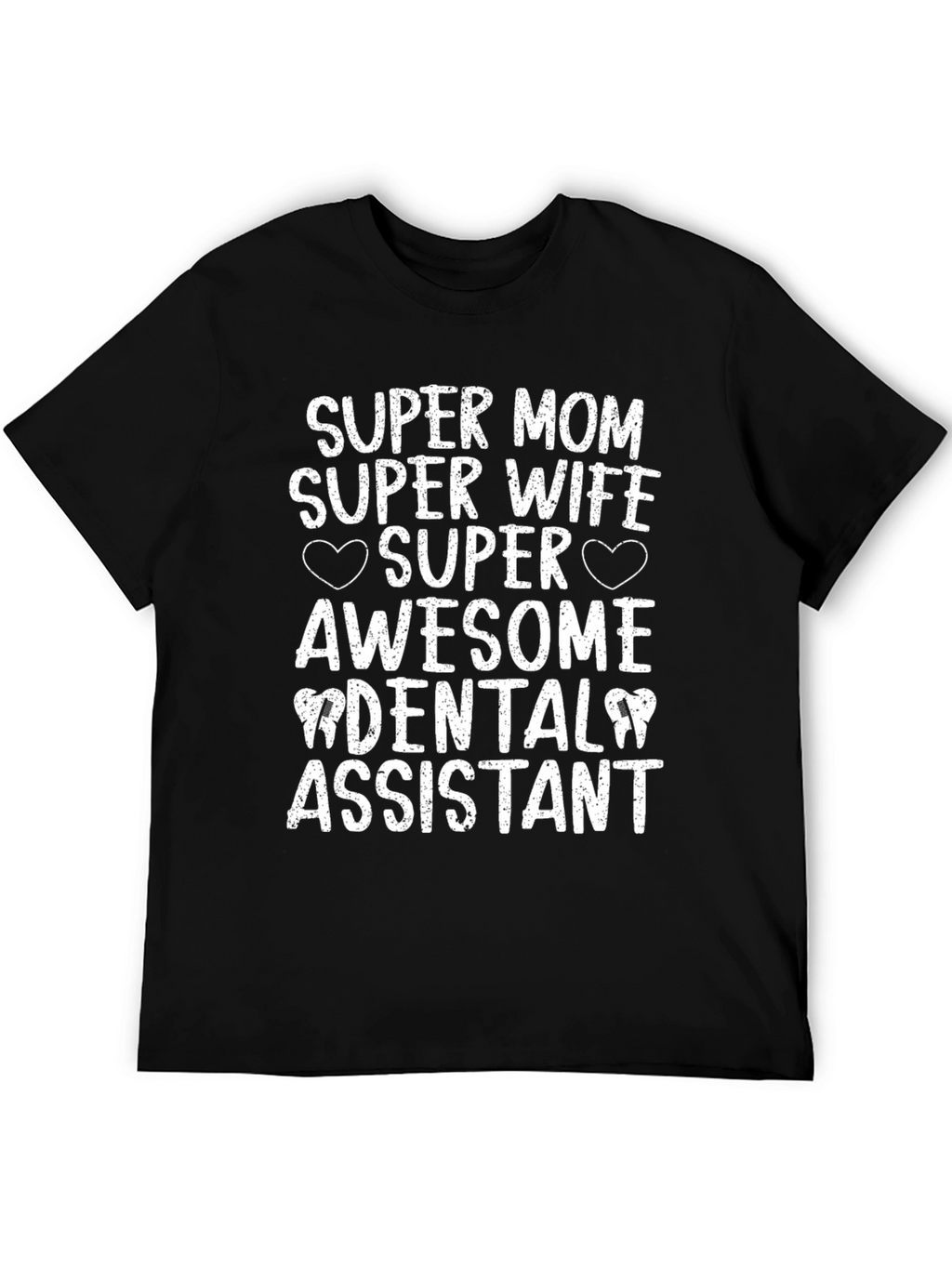 Super Mom Dental Assistant Graphic Tee