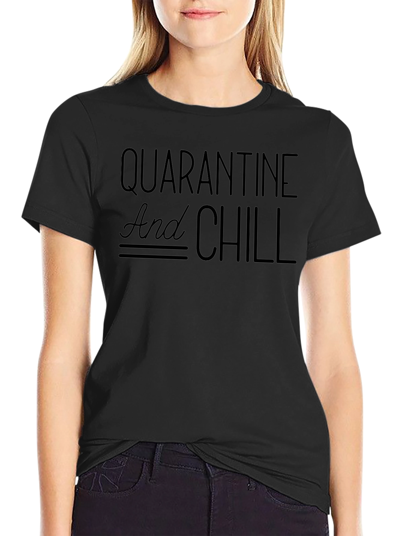 Quarantine and Chill Black T-Shirt