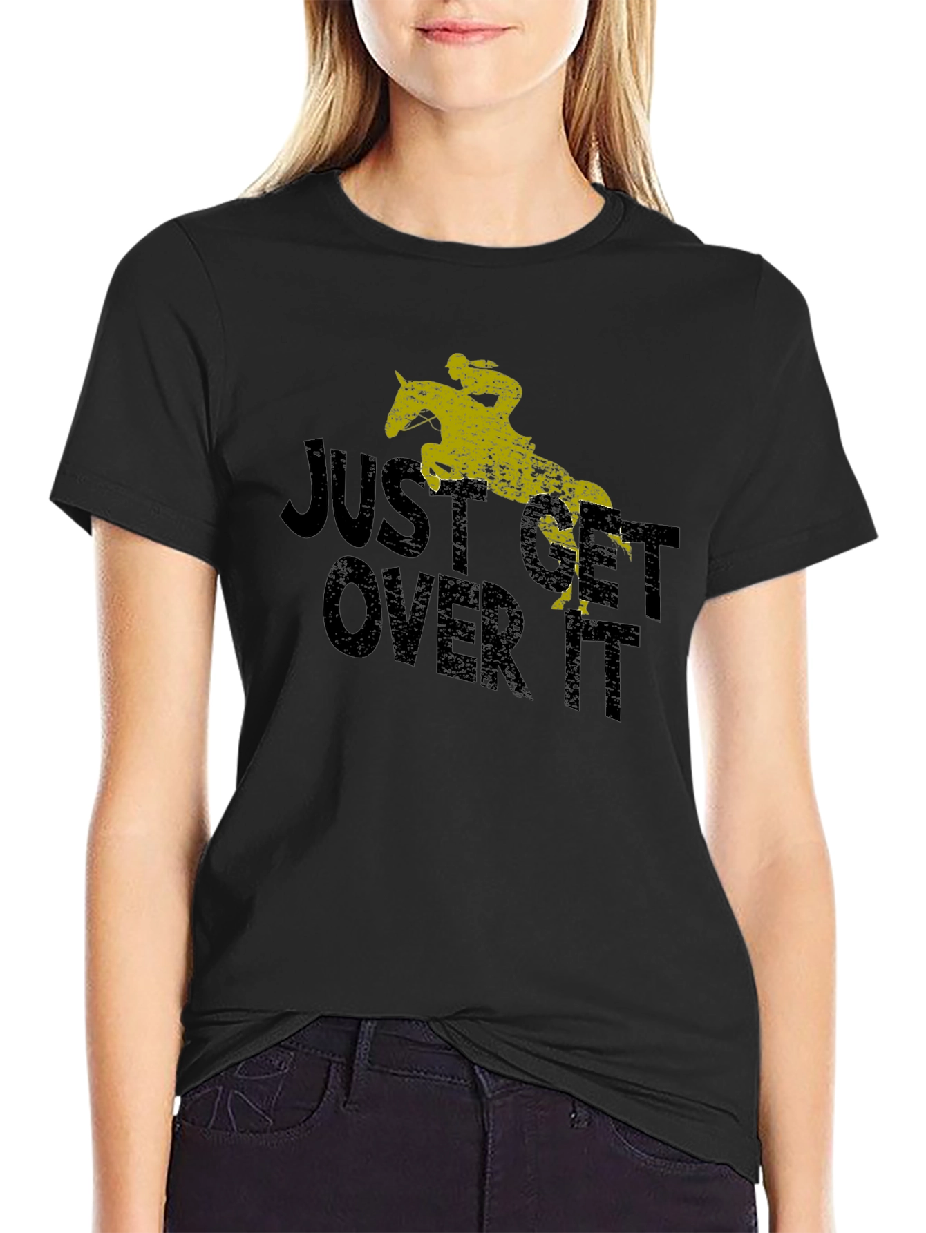 Just Get Over It Tee - Equestrian Shirt