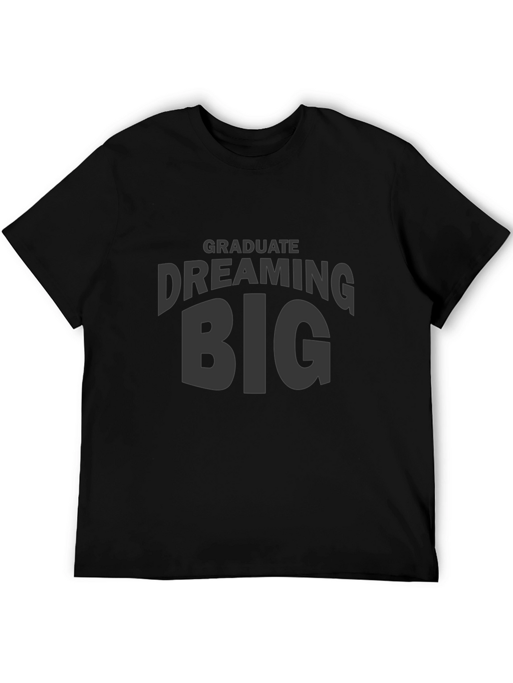 Dream Big Graduate Black T-Shirt