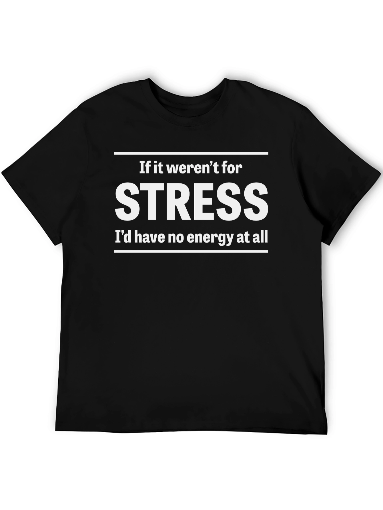Funny Stress Energy Graphic T-Shirt