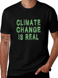 Climate Change Is Real Graphic Tee - Eco-Friendly Awareness
