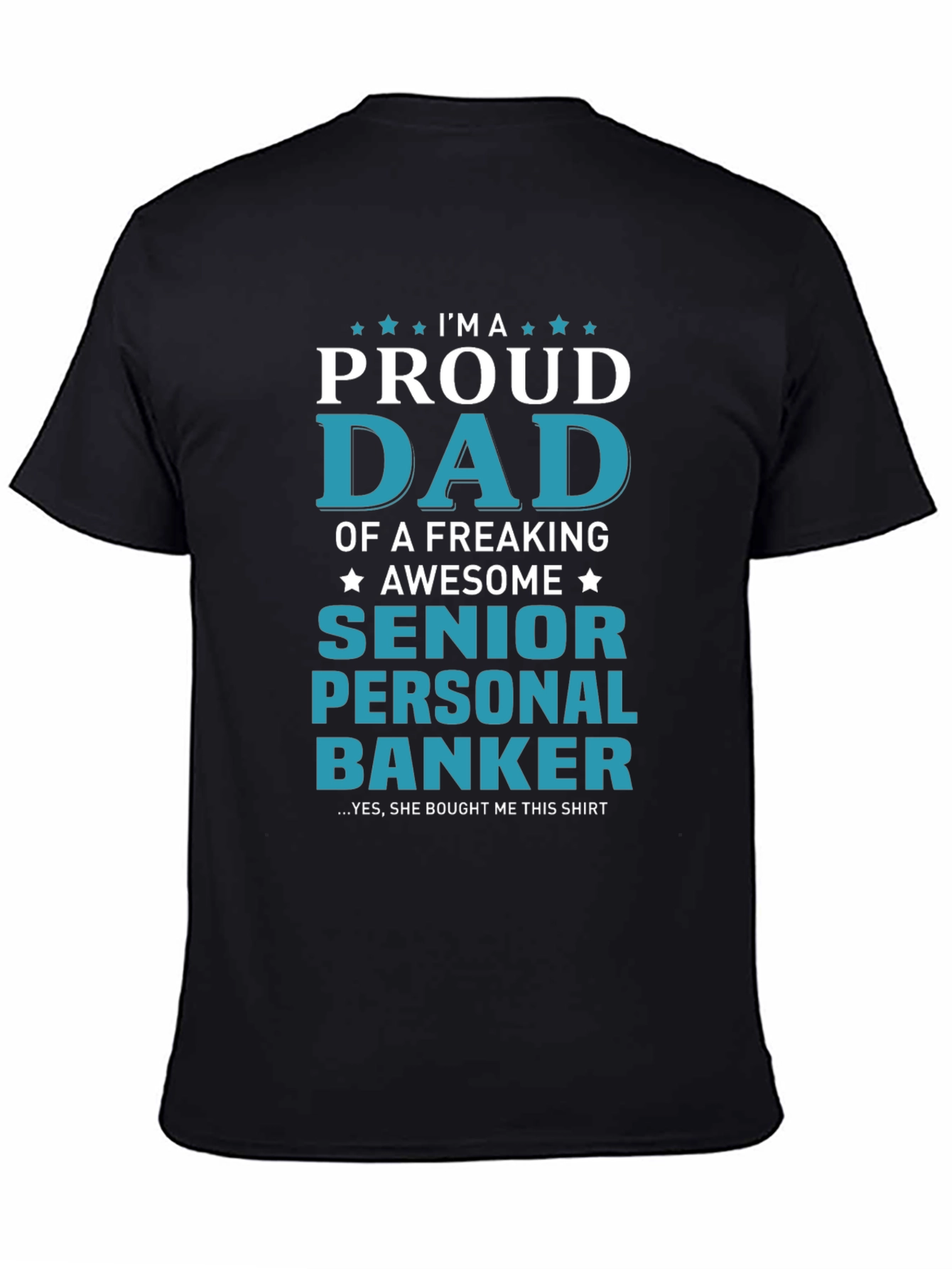 Proud Dad of a Senior Personal Banker T-Shirt