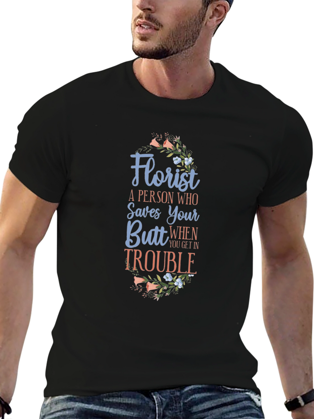 Florist Saves Your Butt Black Graphic Tee