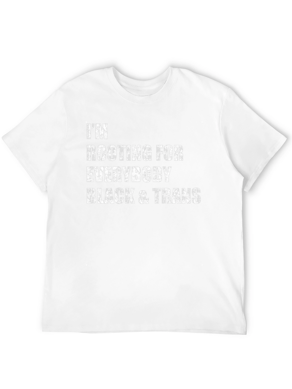 Im Rooting For Everybody Black & Trans T-Shirt