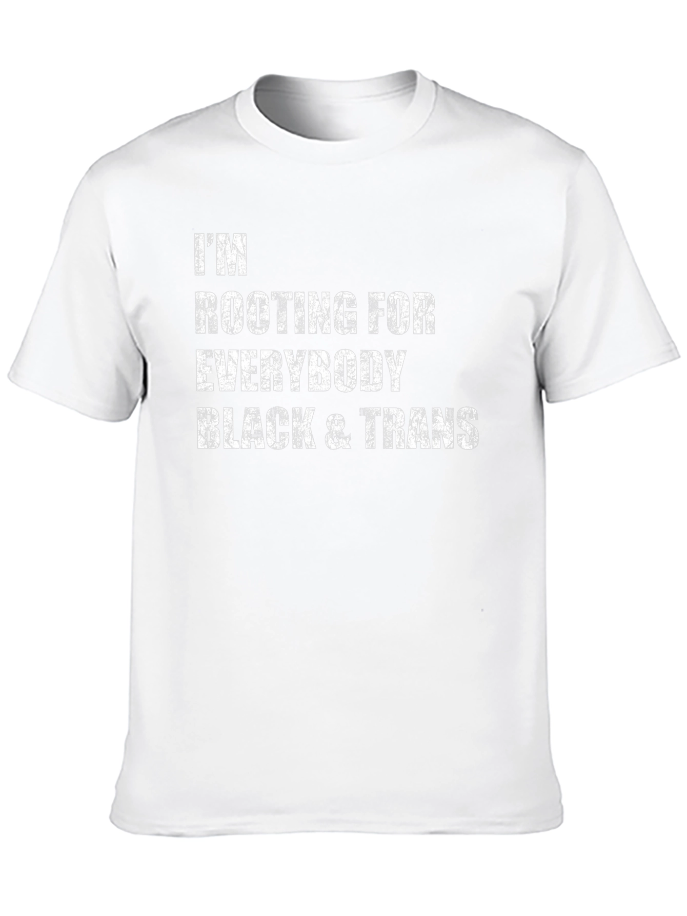 Im Rooting For Everybody Black & Trans T-Shirt