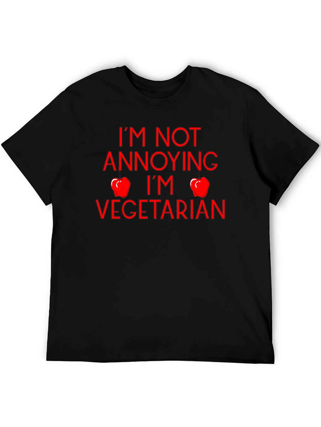 Vegetarian T-Shirt - Im Not Annoying