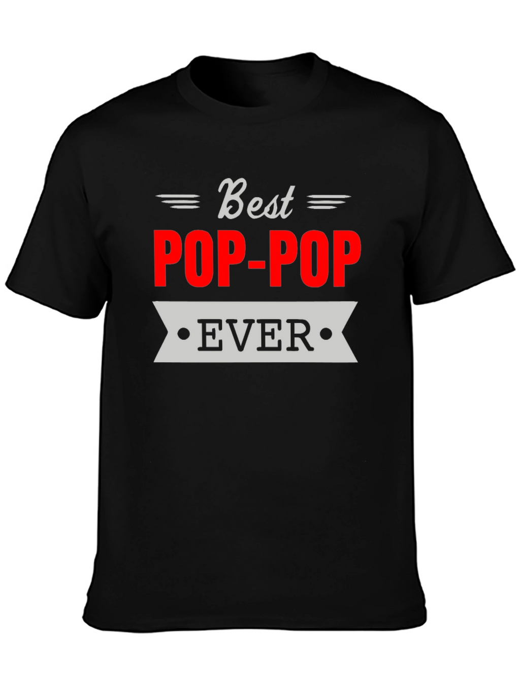 Best Pop-Pop Ever T-Shirt Grandfather Gift