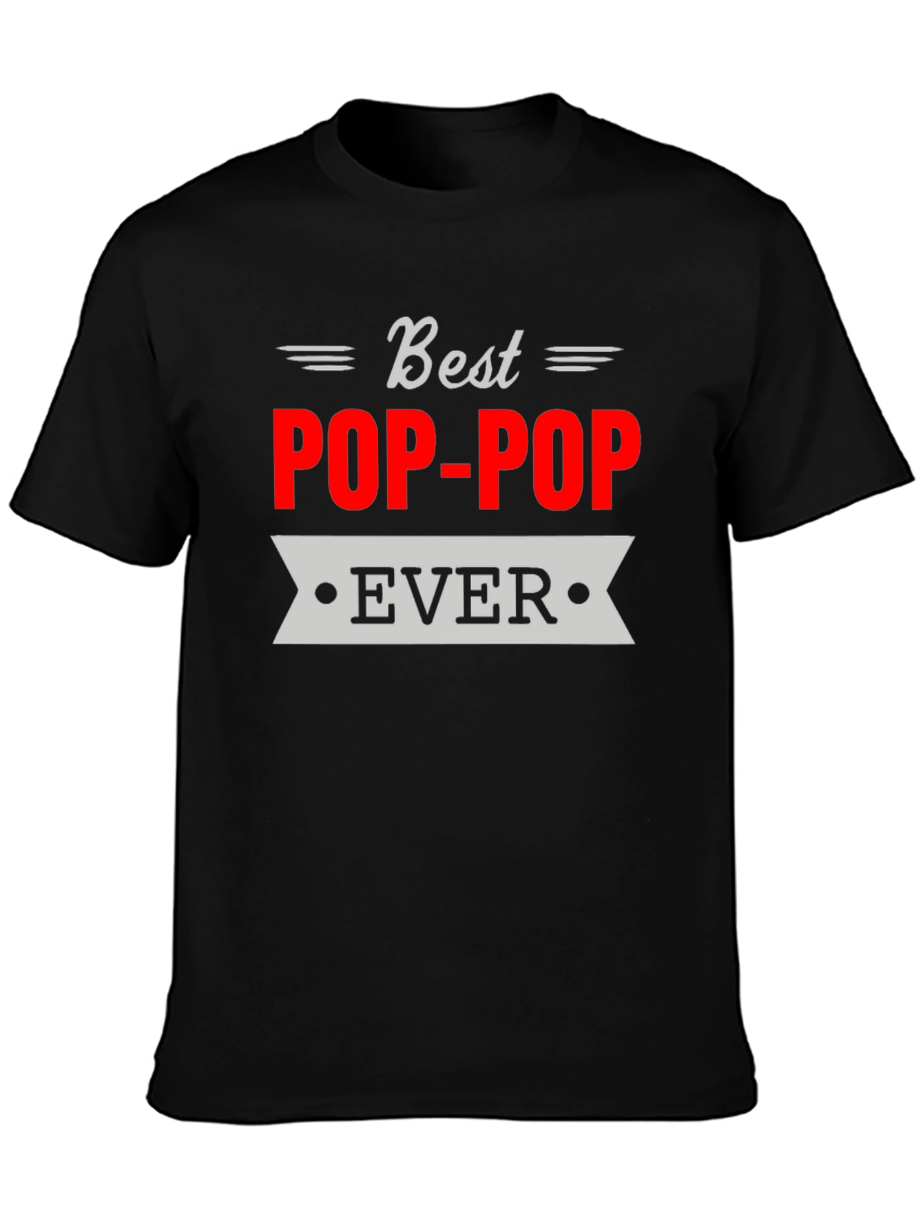 Best Pop-Pop Ever T-Shirt Grandfather Gift