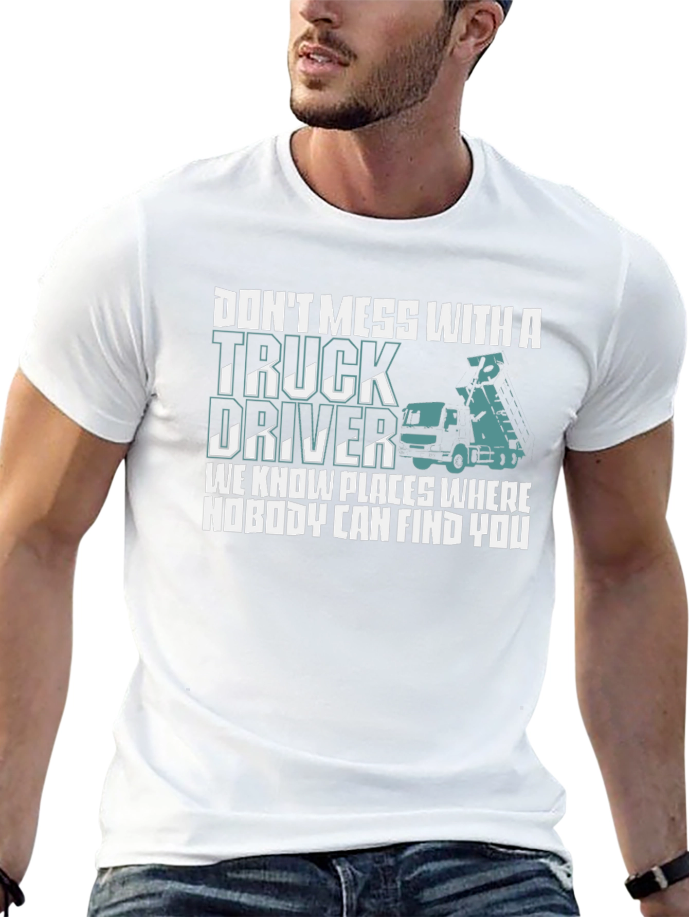 Dont Mess With Truck Driver T-Shirt