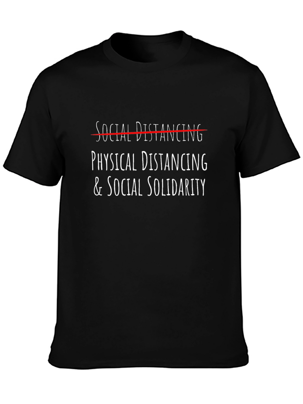 Physical Distancing & Social Solidarity Graphic Tee