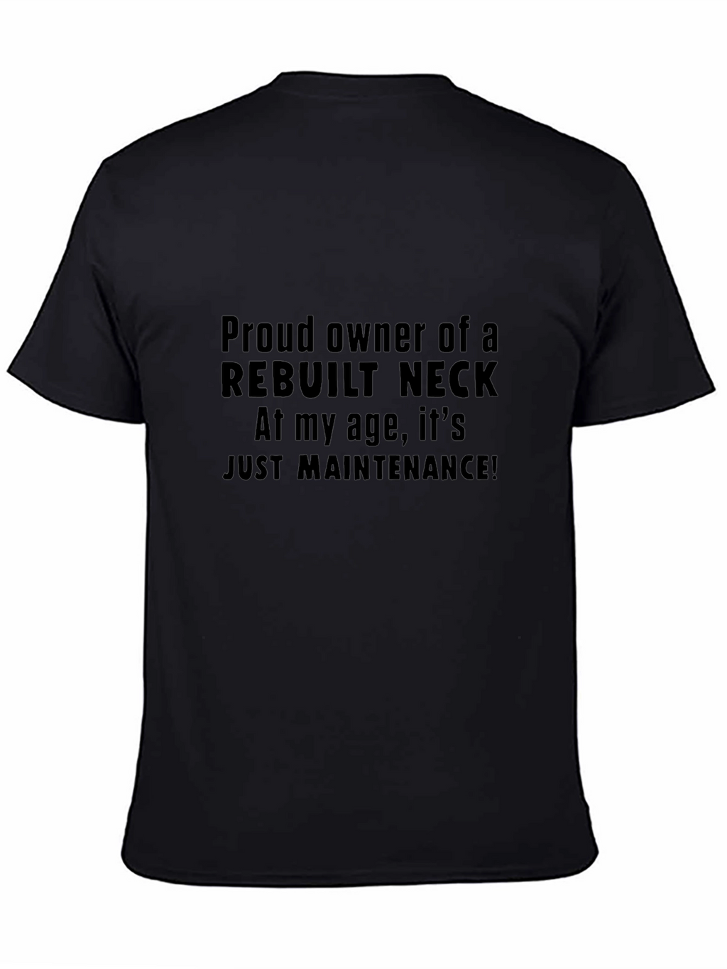 Rebuilt Neck T-Shirt Funny Aging Gift