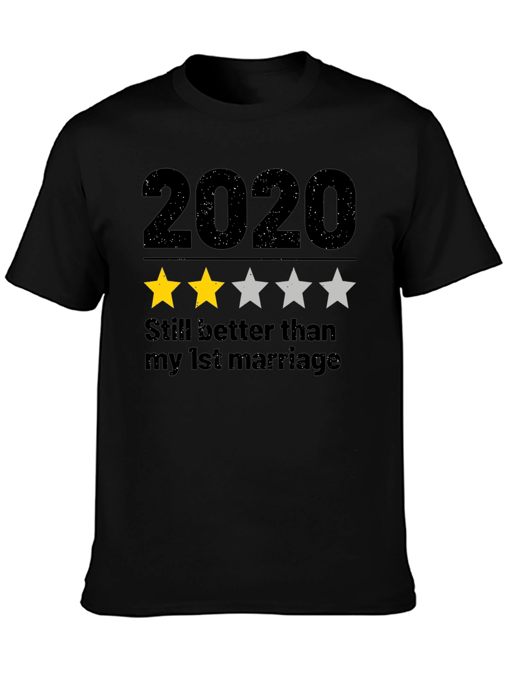 2020 Two Star T-Shirt - Funny Sarcastic Tee