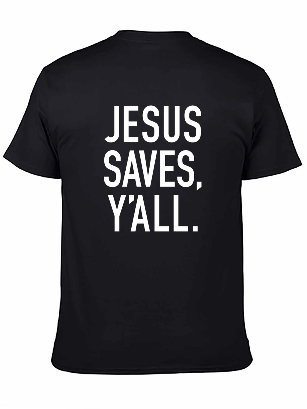 Jesus Saves Yall T-Shirt - Unisex Christian Tee