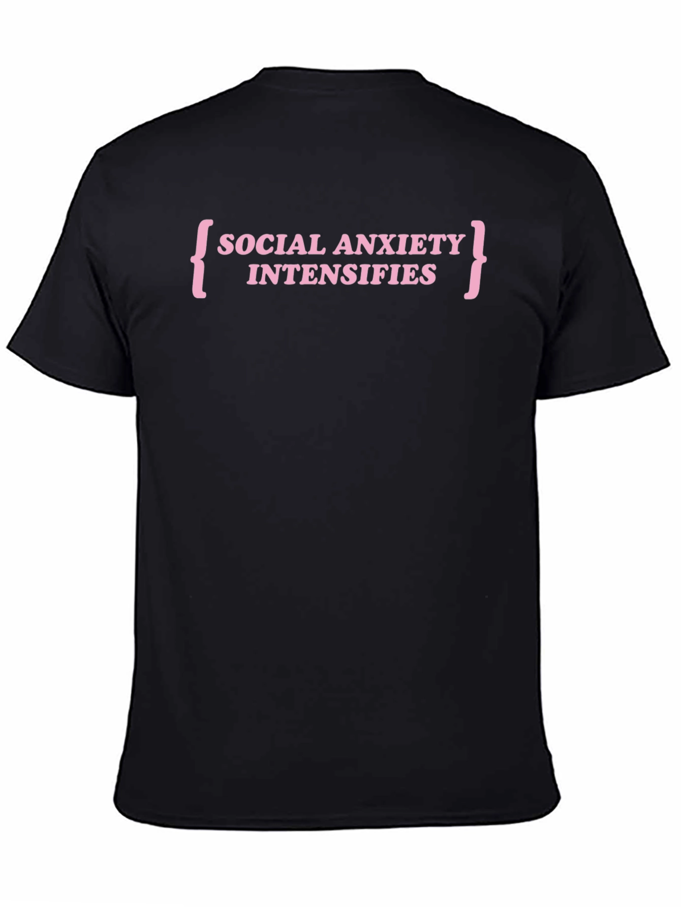 Social Anxiety Intensifies T-Shirt - Funny Slogan Tee