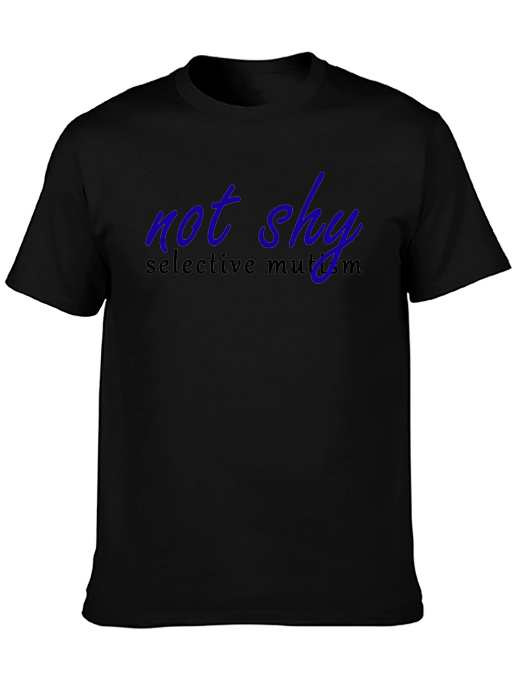 Not Shy Selective Mutism T-Shirt - Adult Unisex