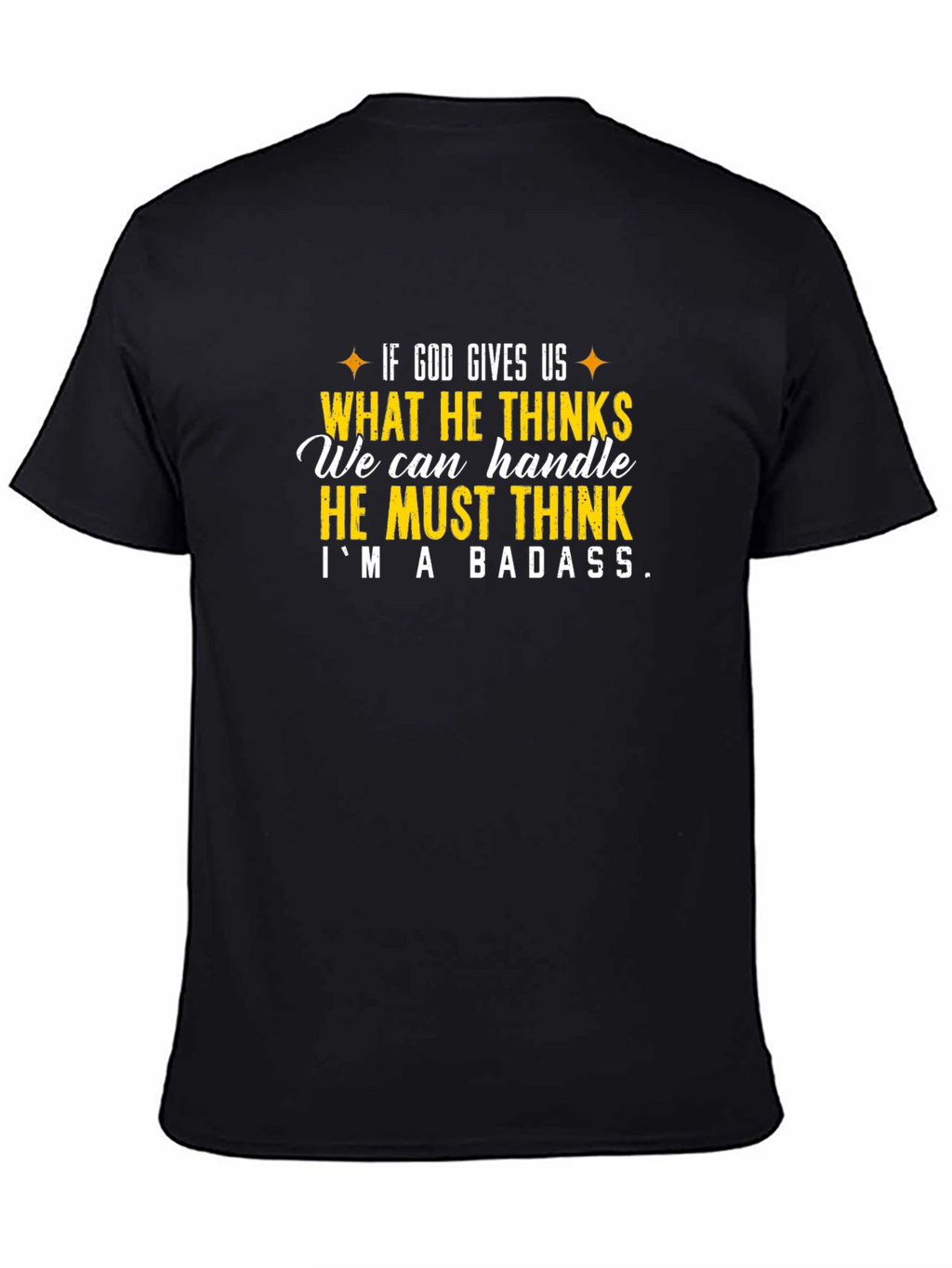 Im A Badass T-Shirt