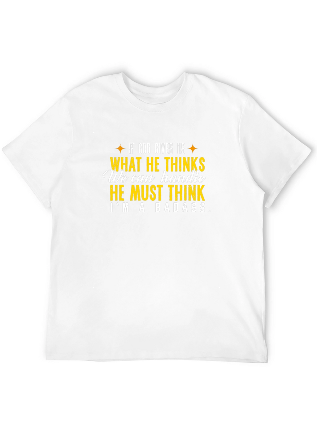 Im A Badass T-Shirt