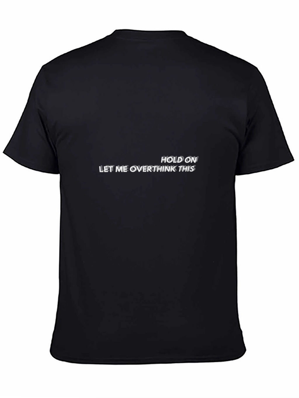 Hold On Overthink T-Shirt - Sarcastic Tee