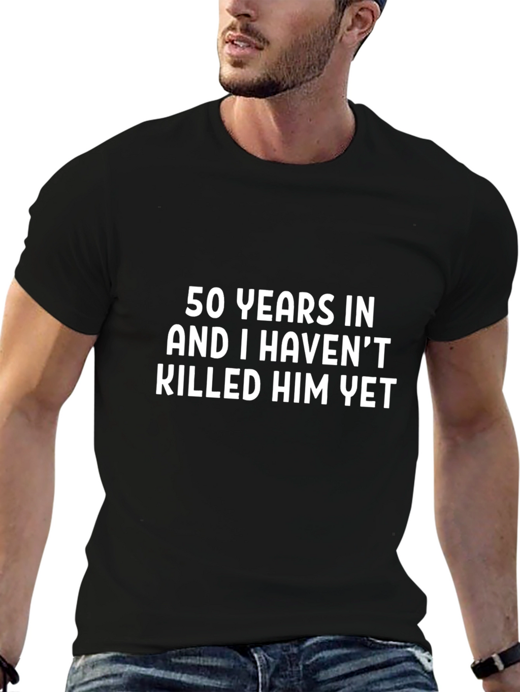 Funny 50th Anniversary T-Shirt - Havent Killed Him Yet