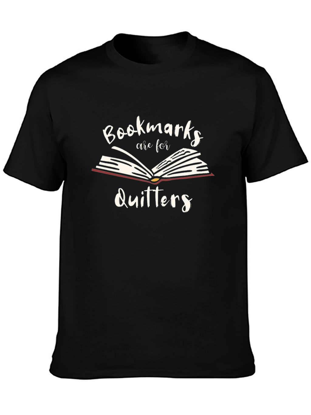 Bookmarks Are For Quitters T-Shirt